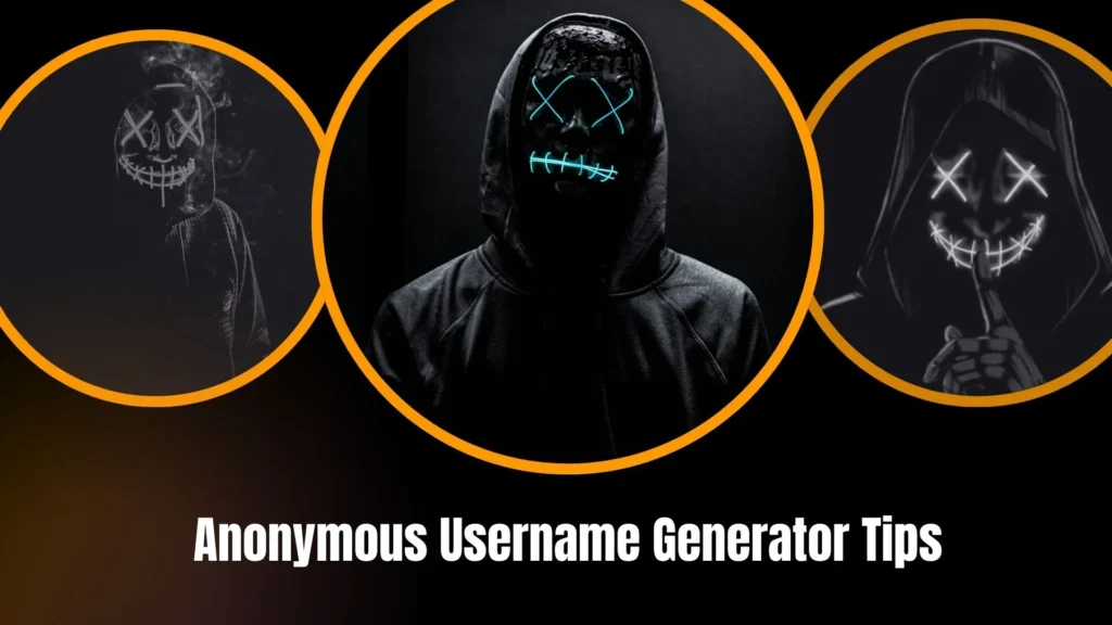 Anonymous Username Generator Tips