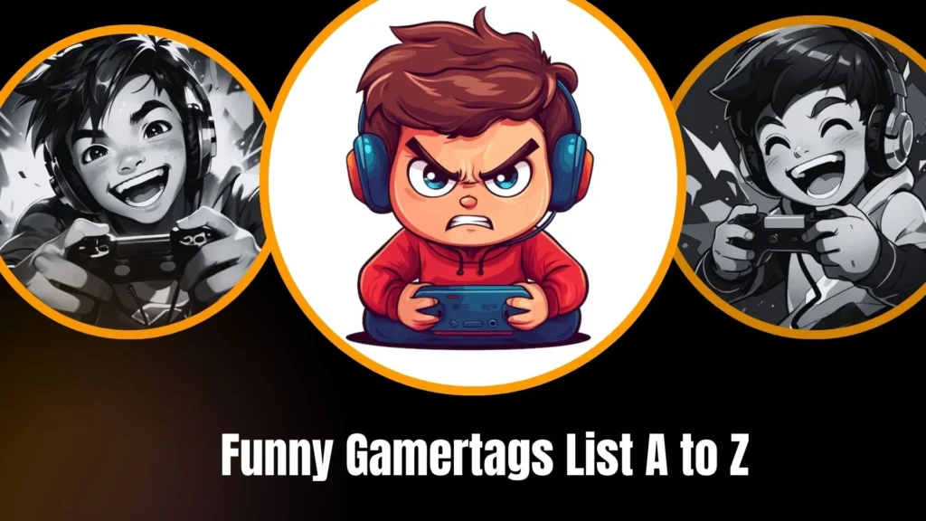 Funny Gamertags List A to Z