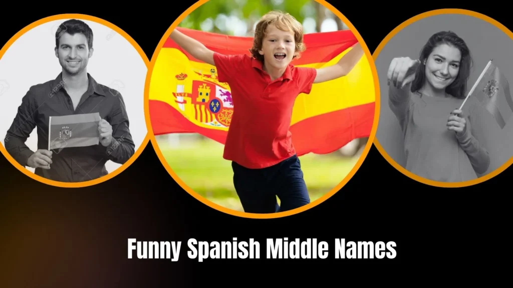 Funny Spanish Middle Names