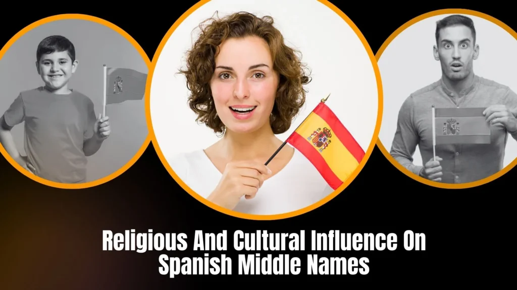 Religious And Cultural Influence On Spanish Middle Names