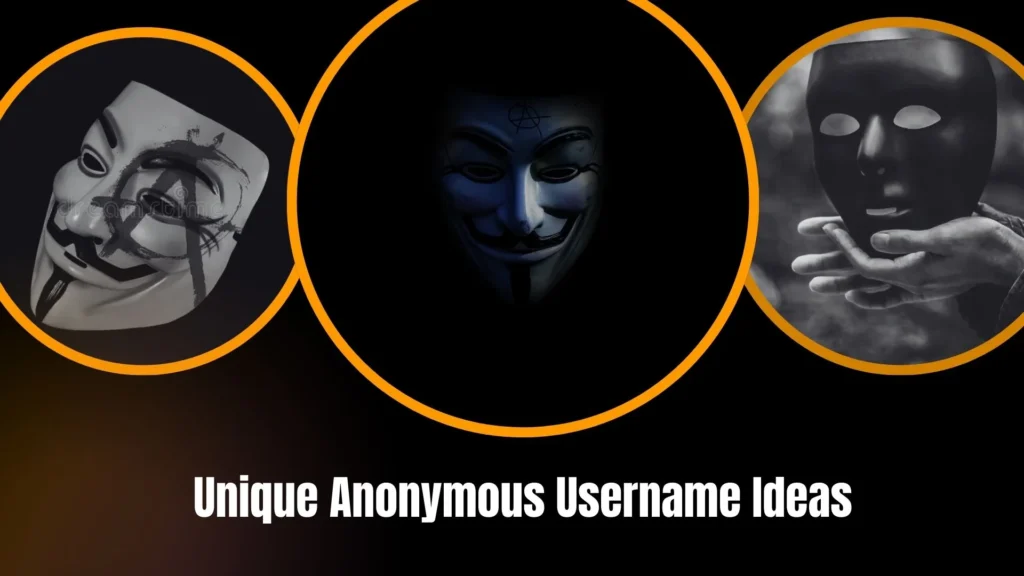 Unique Anonymous Username Ideas