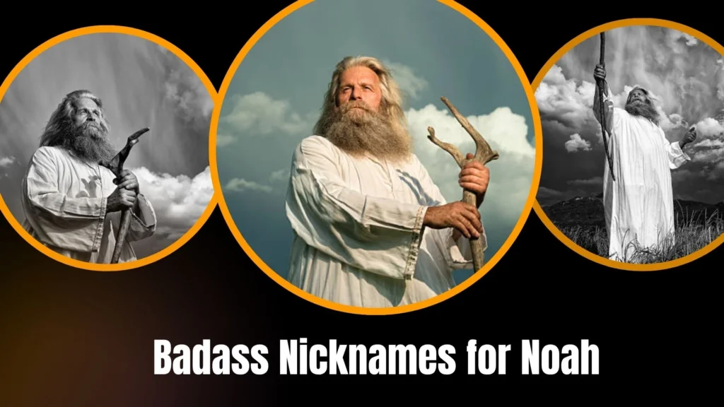Badass Nicknames for Noah