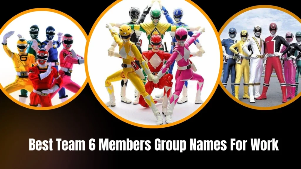 Best Team 6 Members Group Names For Work