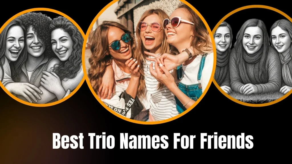 Best Trio Names For Friends
