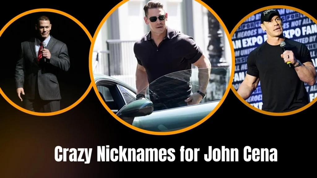 Crazy Nicknames for John Cena