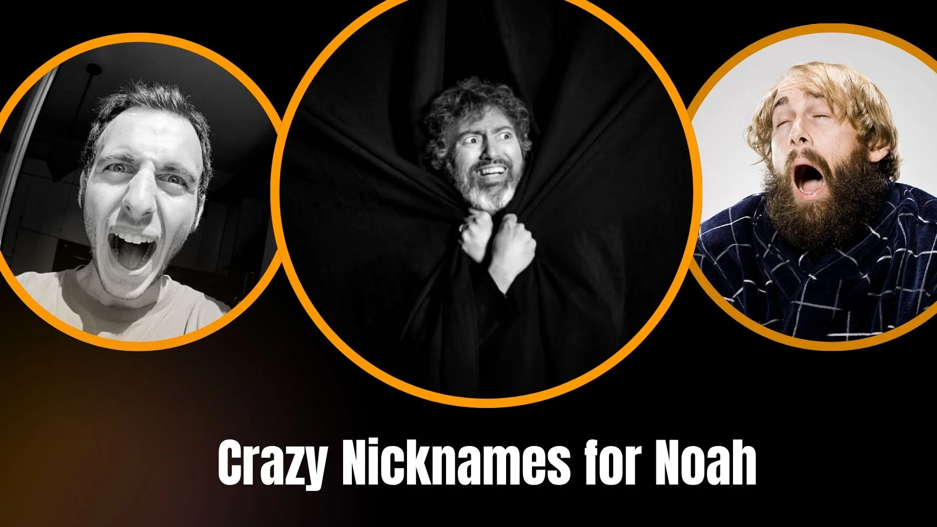 Crazy Nicknames for Noah
