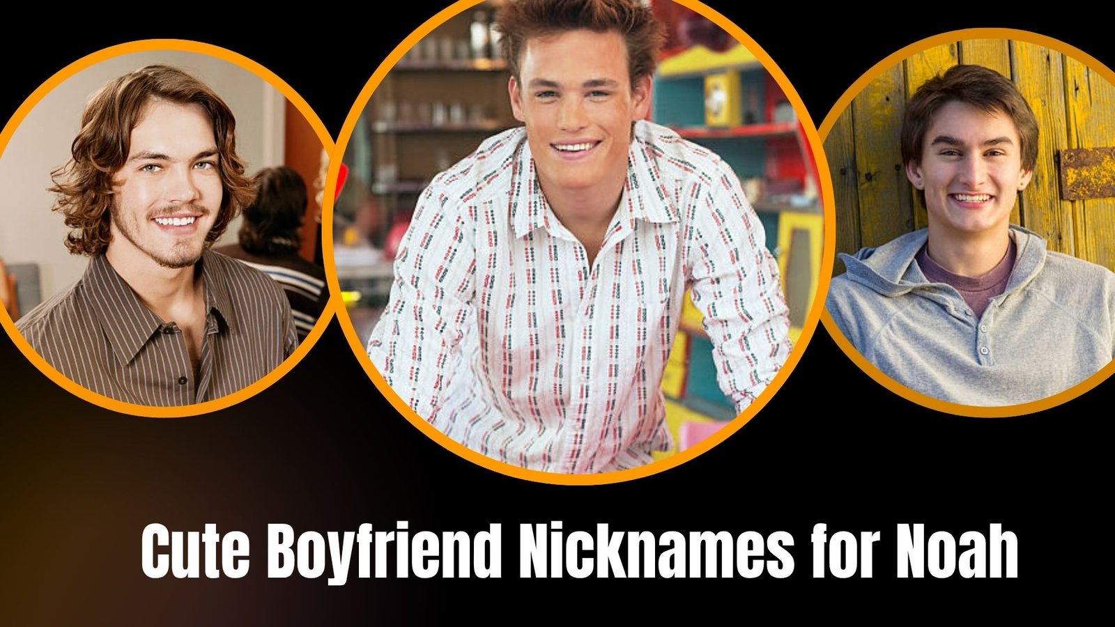 Cute Boyfriend Nicknames for Noah