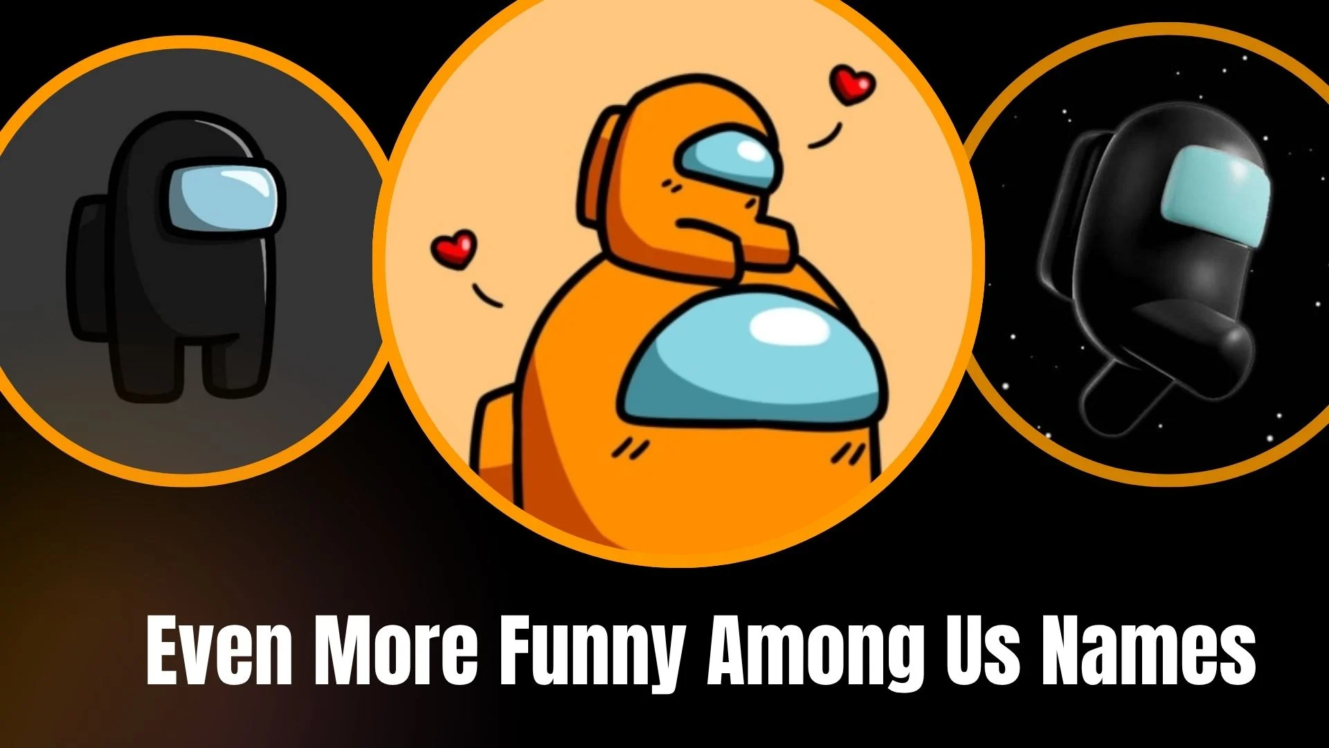 Even More Funny Among Us Names