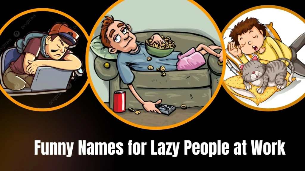 Funny Names for Lazy People at Work