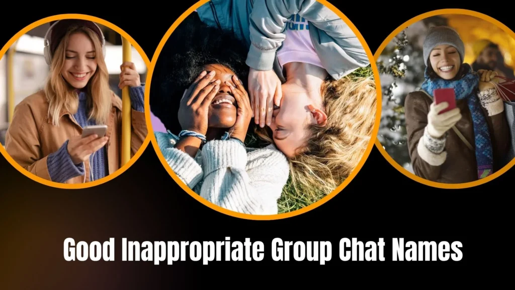 Good Inappropriate Group Chat Names