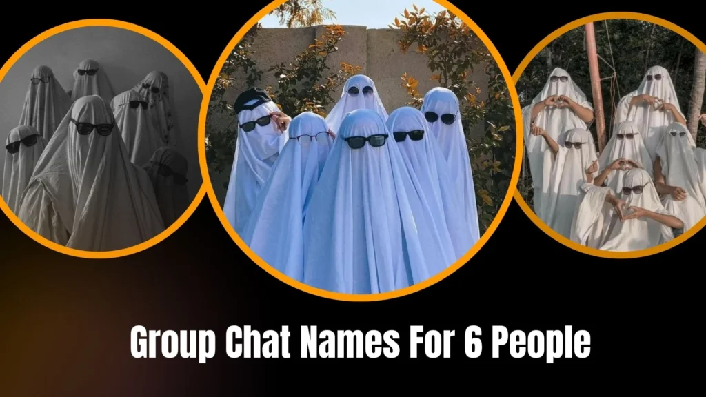Group Chat Names For 6 People