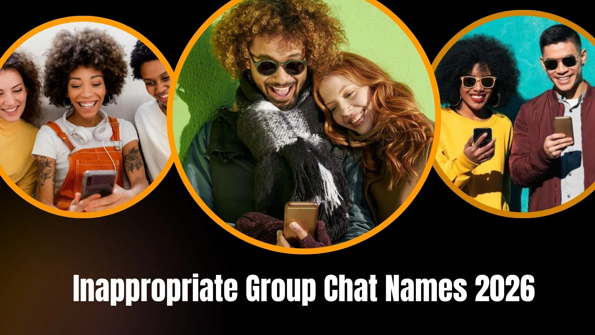 Inappropriate Group Chat Names 2026