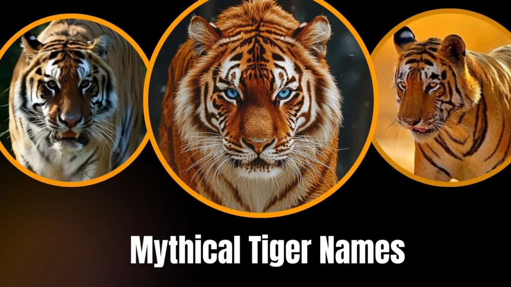 Mythical Tiger Names