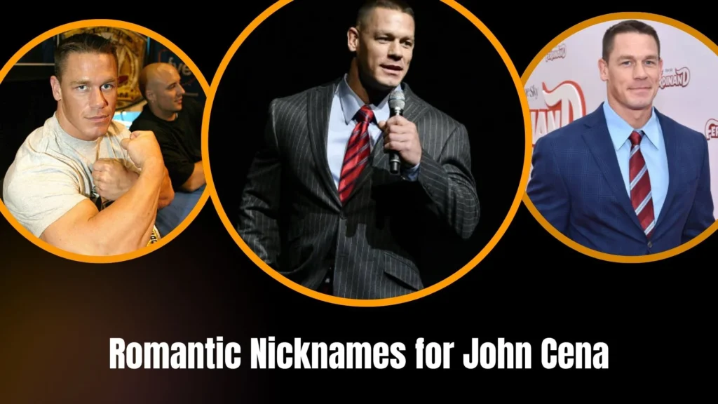 Romantic Nicknames for John Cena