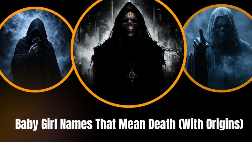 Baby Girl Names That Mean Death (With Origins)