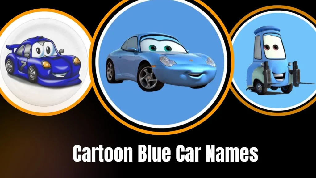 Cartoon Blue Car Names