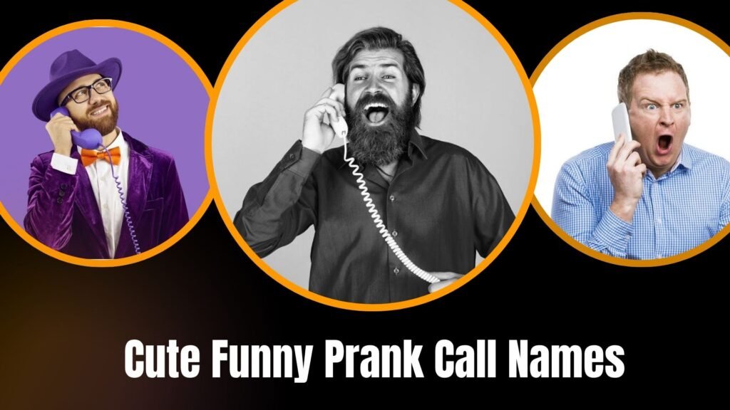 Cute Funny Prank Call Names