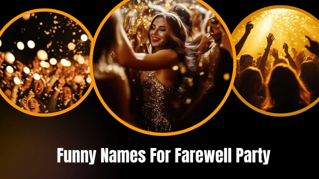 Funny Names for Farewell Party