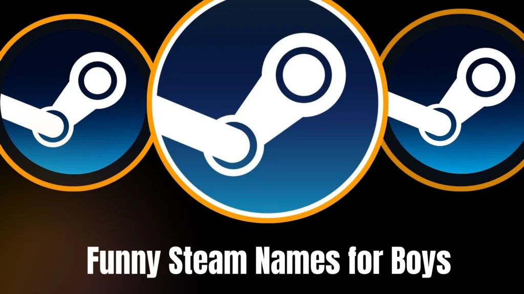 Funny Steam Names for Boys