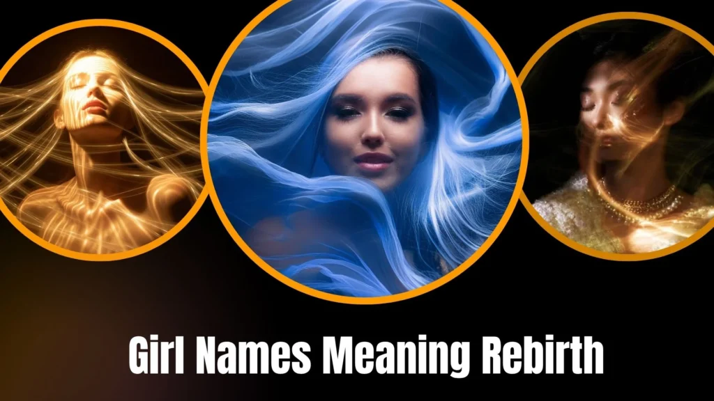 Girl Names Meaning Rebirth