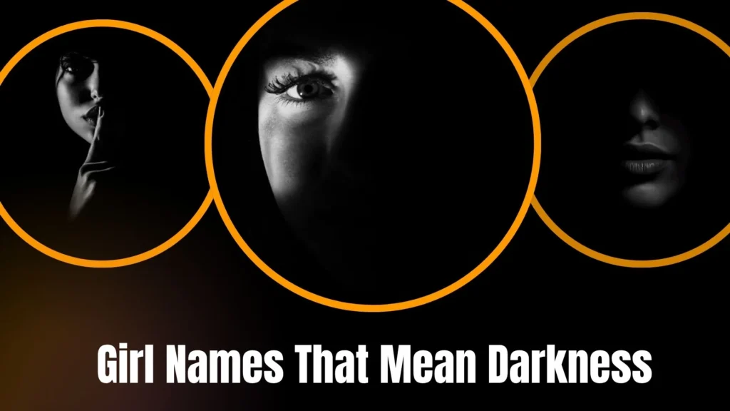 Girl Names That Mean Darkness