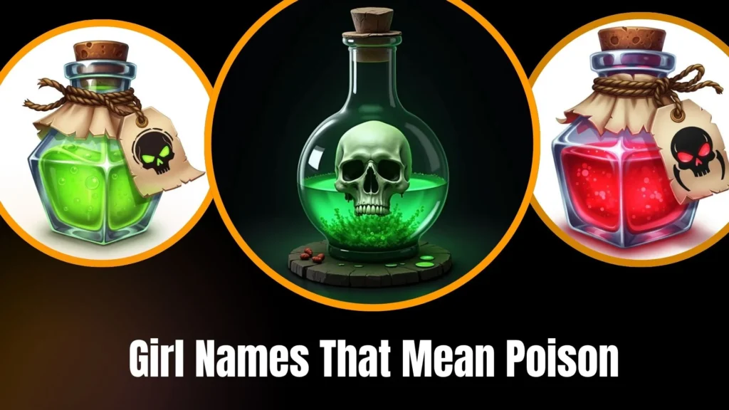 Girl Names That Mean Poison.