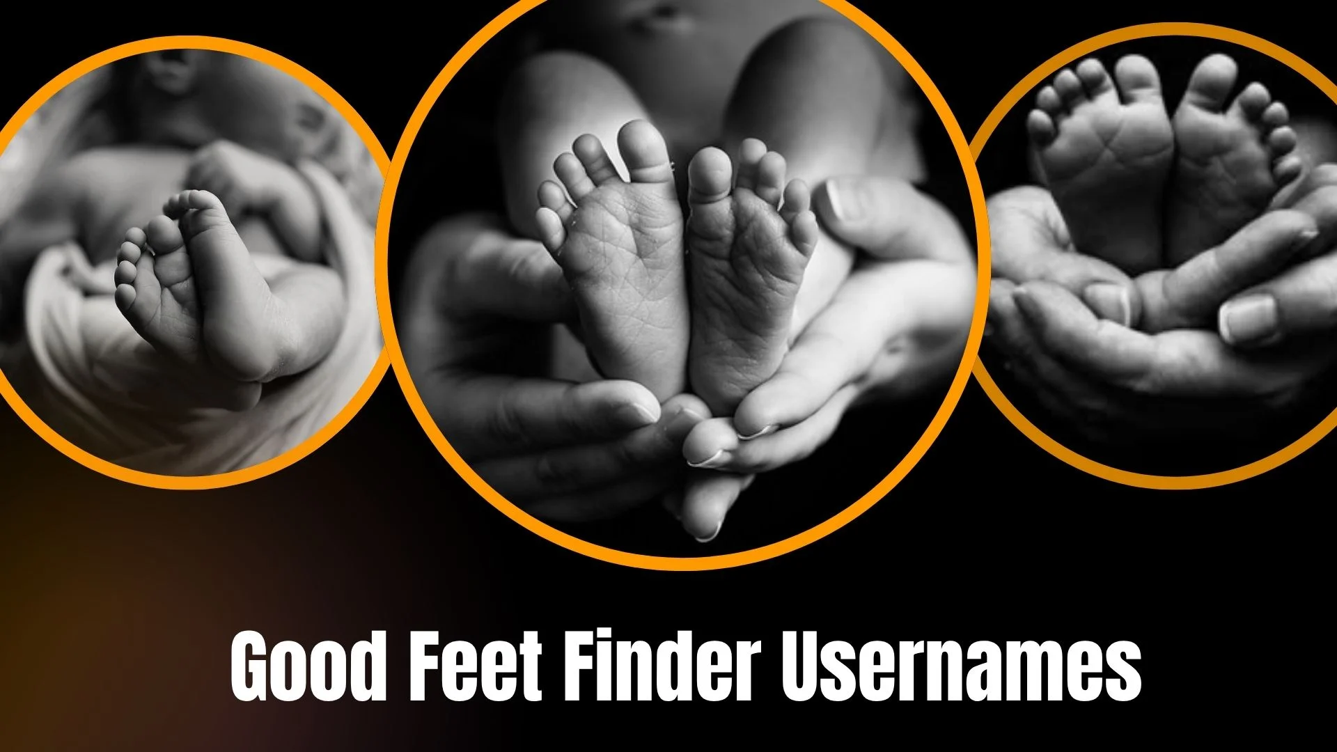 Good Feet Finder Usernames