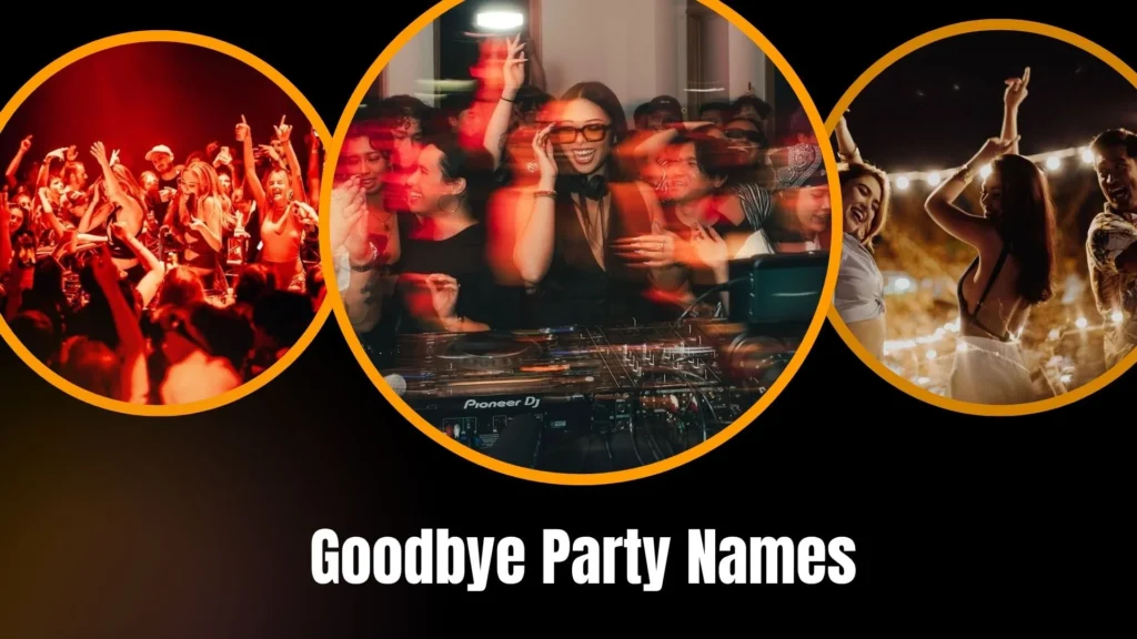 Goodbye Party Names