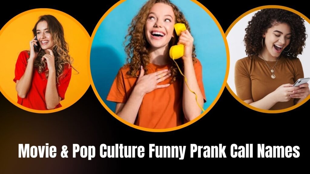 Movie & Pop Culture Funny Prank Call Names