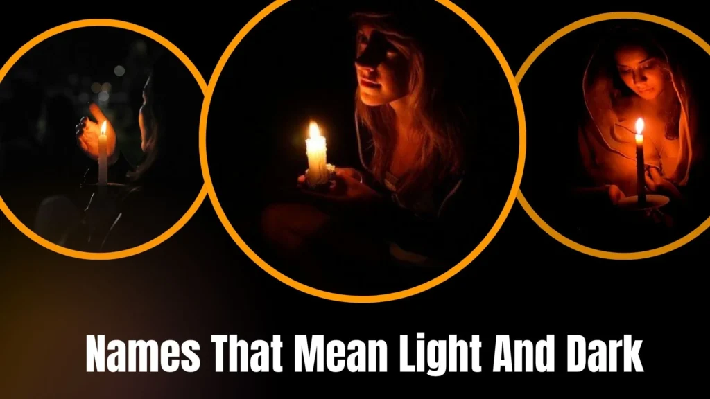 Names That Mean Light And Dark