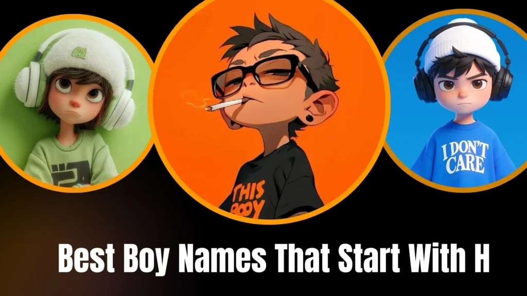 Best Boy Names That Start With H