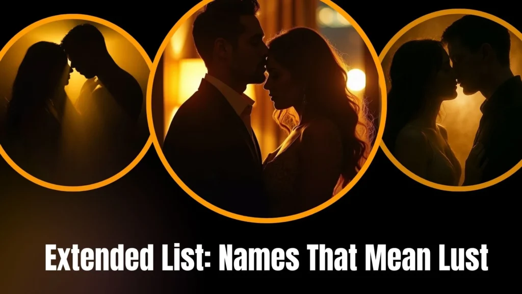 Extended List: Names That Mean Lust