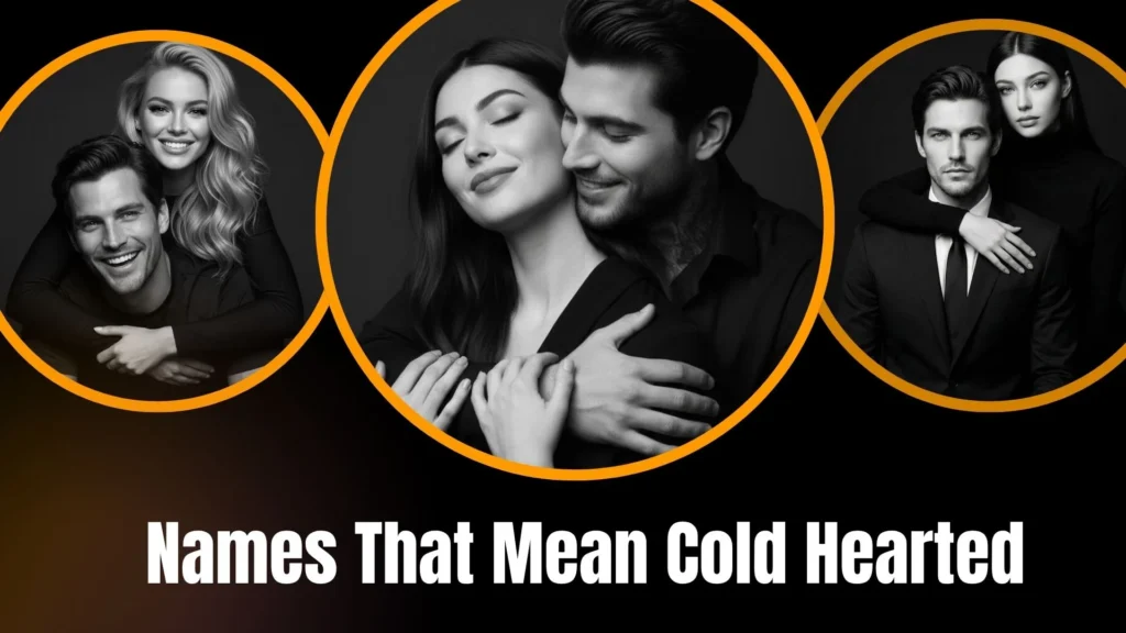 Names That Mean Cold Hearted