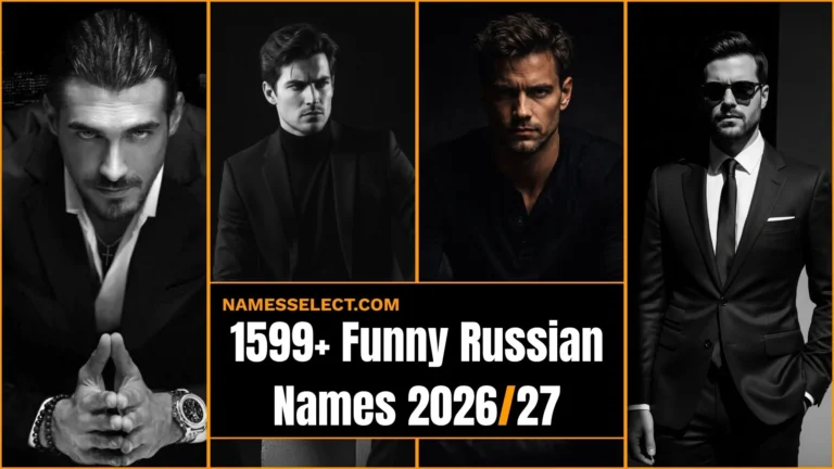 1599+ Funny Russian Names: That Will Make Everyone Laugh For Kids, Pets, Games And More 2026